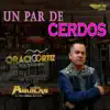 Oracio Ortiz - Un Par de Cerdos (En Vivo) [feat. Banda Aguilas] - Single